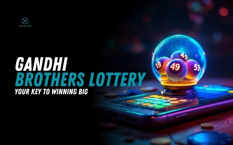 gandhi brothers lottery